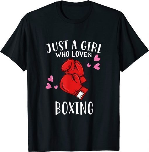 Boxer Boxing Lover Just A Girl Who Loves Boxing T-Shirt