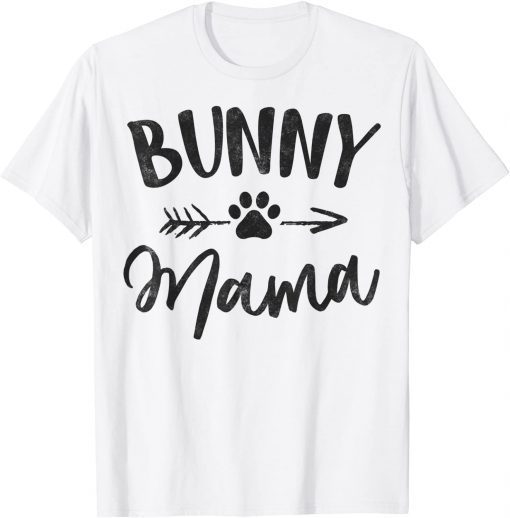 Bunny Mama Animal Lovers Pet Owner Rabbit Mom T-Shirt