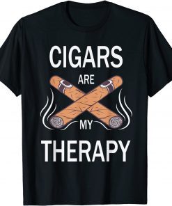 Cigars Are My Therapy - Cigars Cigars Smoking Cigars T-Shirt