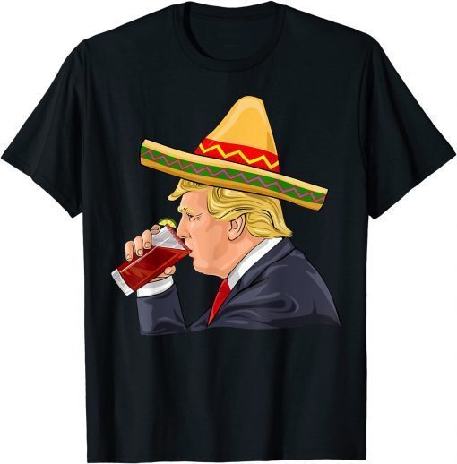 Cinco de Mayo Donald Trump Drinking Michelada Sombrero T-Shirt