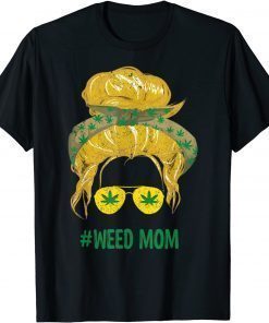 Classy Mom Life Marijuana Bandana Messy Bun Weed Lover T-Shirt