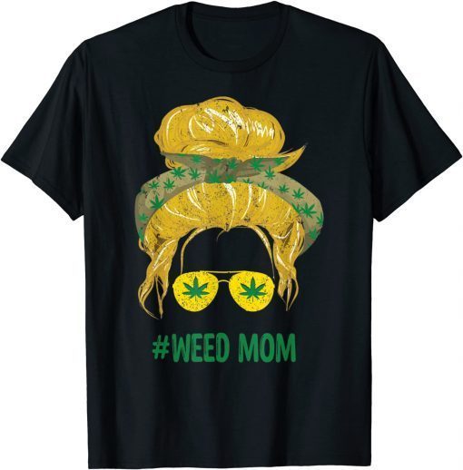 Classy Mom Life Marijuana Bandana Messy Bun Weed Lover T-Shirt