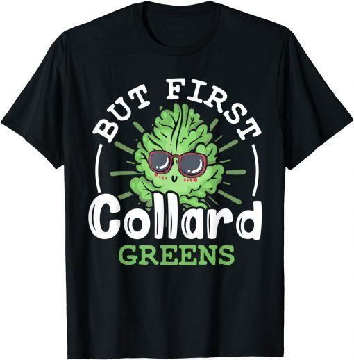 Collard Greens Recipe Plants Seasoning Vegatables Kale T-Shirt