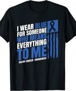 Colon Cancer Awareness Month I Wear Red Blue Ribbon T-Shirt