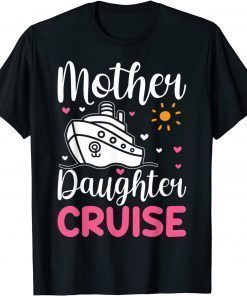 Cruise Trip Mother Daughter Cruise Ship Travelling Traveller T-Shirt