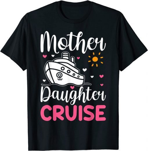 Cruise Trip Mother Daughter Cruise Ship Travelling Traveller T-Shirt