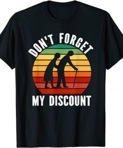 Don't Forget My Discount T-Shirt