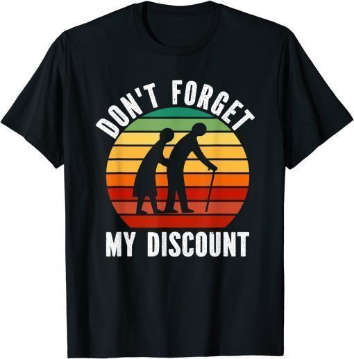 Don't Forget My Discount T-Shirt