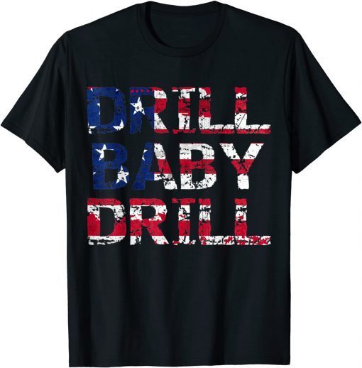 Drill Baby Drill American Flag Oilrig Oilfield Trash Tee Shirt