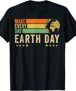 Earth Day 2022 Make Every Day Earth Day Retro Earth Day T-Shirt