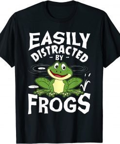 Easily Distracted By Frogs Frog Amphibian Lover T-Shirt