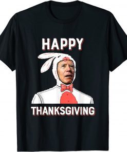 Easter Bunny Biden Happy Thanksgiving T-Shirt