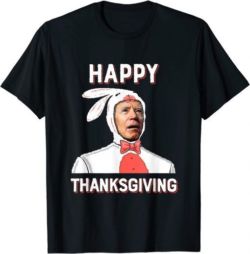 Easter Bunny Biden Happy Thanksgiving T-Shirt