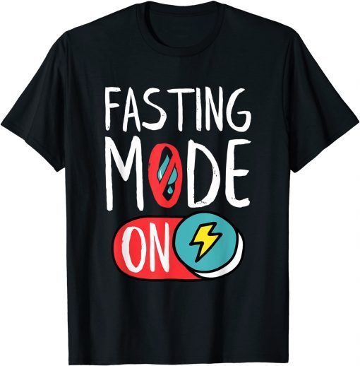 Fasting Mode On, Ramadan Weight Loss and Fasting T-Shirt