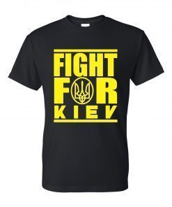 Fight For Kiev zelensky Support Ukraine Shirt