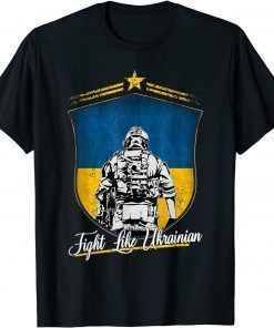 Fight Like Ukrainian Ukraine Flag Stand With Ukraine Support T-Shirt