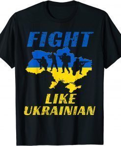 Fight Like Ukrainian, Ukraine Support T-Shirt