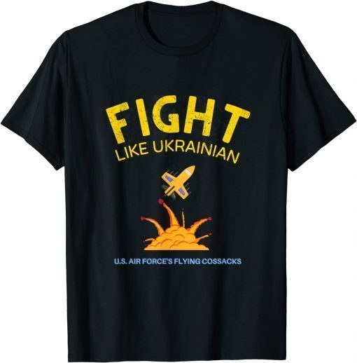 Fight Like Ukrainian Ukrainian Flag Ukrainians T-Shirt