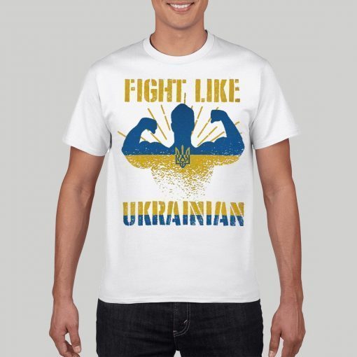 Fight like Ukrainian Stand with Ukraine Fuck Putin Shirt