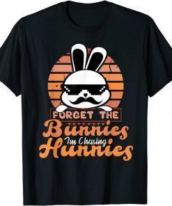 Forget The Bunnies I'm Chasing Hunnies Easter Toddler T-Shirt