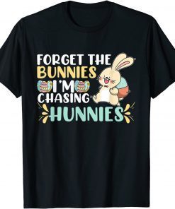 Forget The Bunnies I'm Chasing Hunnies Toddler Easter Egg T-Shirt