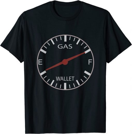 Full Gas Empty Wallet Make Gas Prices Great Again T-Shirt