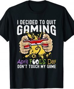 Gamer April Fool's Day 1st April Fools Day 2022 Gaming Tee Shirt