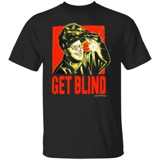 Get Blind Frothies Shirt