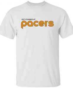 Get Stabbed At Pacers Tee Shirt