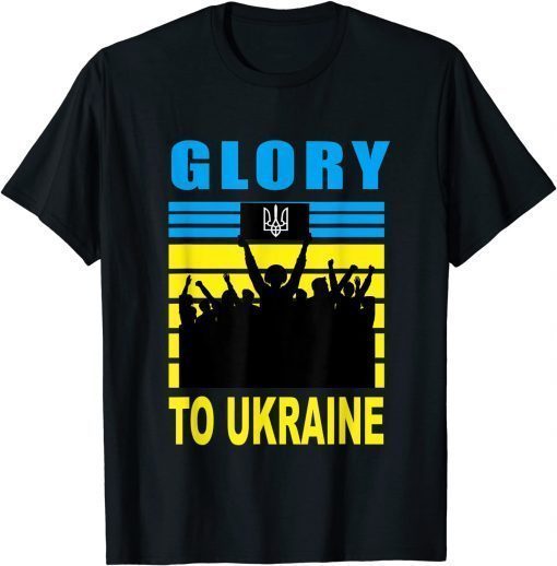 Glory To Ukraine I Stand With Ukraine Ukrainian Freedom T-Shirt