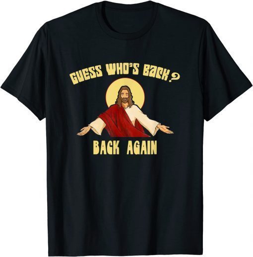 Guess Who's Back? Happy Easter! Jesus Christian Matching T-Shirt