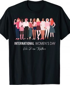 Happy Women's Day 8 March 2022, International Womens Day T-Shirt