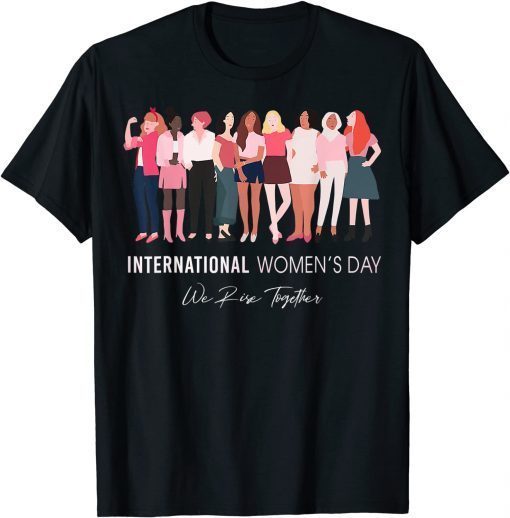 Happy Women's Day 8 March 2022, International Womens Day T-Shirt