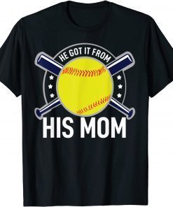 He Got It From His Mom Baseball Mom T-Shirt