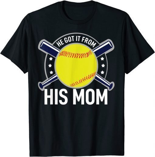 He Got It From His Mom Baseball Mom T-Shirt