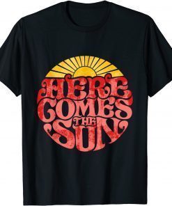 Here Comes The Sun Retro T-Shirt