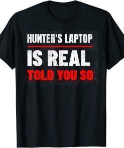 Hunter's Laptop Is Real, Anti Joe Biden Authentic Laptop T-Shirt