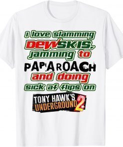 I Love Slamming Dewskis T-Shirt