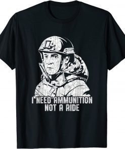 I Need Ammunition, Not A Ride Ukraine V.Zelensky T-Shirt