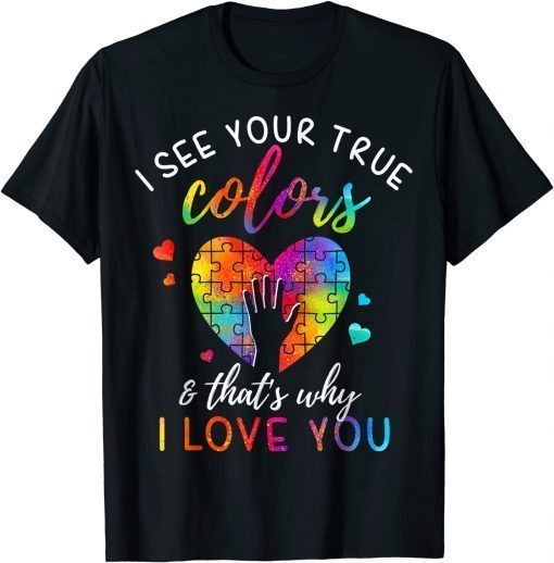 I See Your True Colors, Puzzle World Autism Awareness Month T-Shirt