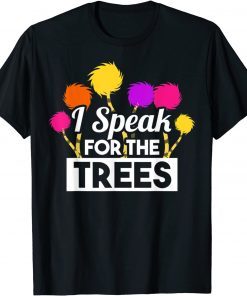 I Speak For Trees Earth Day Save Earth Inspiration Hippie T-Shirt