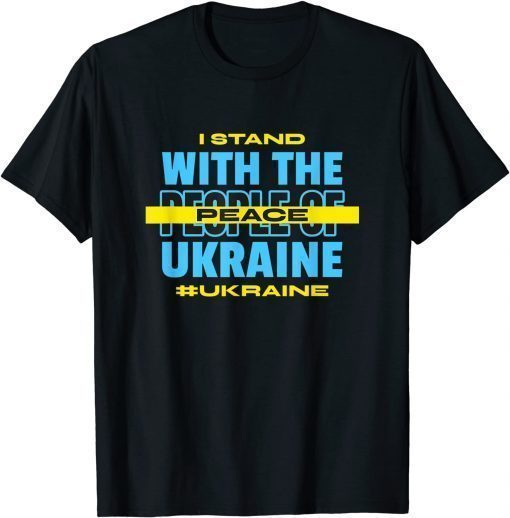 I Stand With Ukraine Peace For Ukrainian T-Shirt