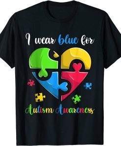 I Wear Blue For Autism Awareness T-Shirt