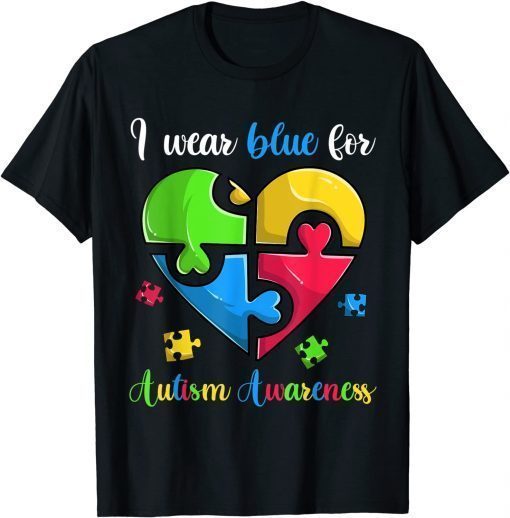 I Wear Blue For Autism Awareness T-Shirt