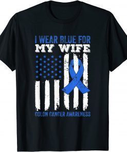 I Wear Blue for My Wife Colon Cancer Awareness T-Shirt