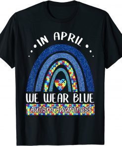 In April We Wear Blue Autism Awareness Puzzle Rainbow T-Shirt