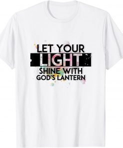 Inspiration-Let Your Light Shine with God's Lanterns T-Shirt