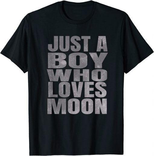 Just A Boy Who Loves Moon Astronomie Planet T-Shirt