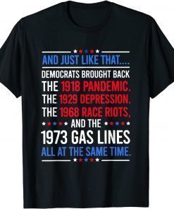 Just Like That Democrats Brought Back All At The Same Time T-Shirt