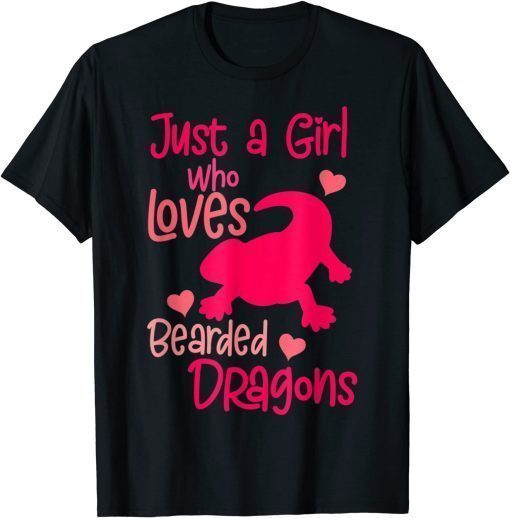 Just a Girl Who Loves Bearded Dragons T-Shirt